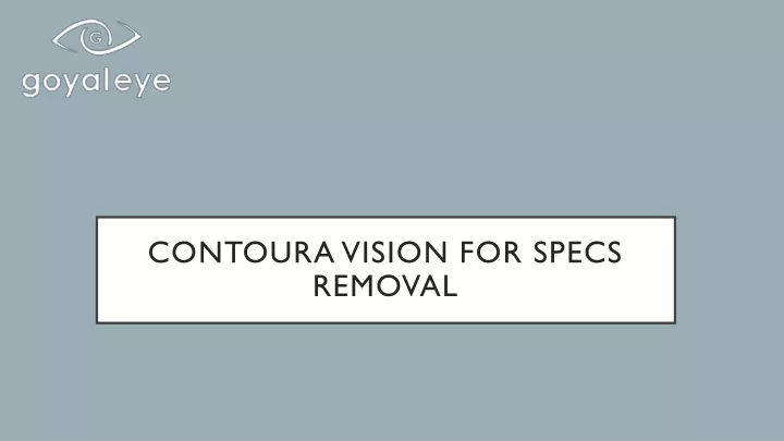 contoura vision for specs removal