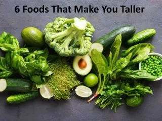 6 Foods That Make You Taller