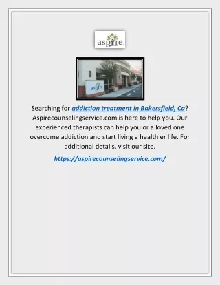 Addiction Treatment In Bakersfield, Ca | Aspirecounselingservice.com