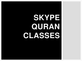 Skype Quran Classes Provides highly Qualified Quran Teachers for UK Muslim