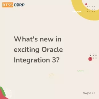 What's new in exciting Oracle Integration