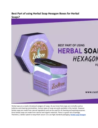 Best Part of using Herbal Soap Hexagon Boxes for Herbal Soaps