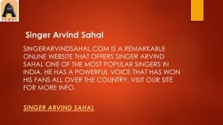 Singer Arvind Sahal  Singerarvindsahal.com
