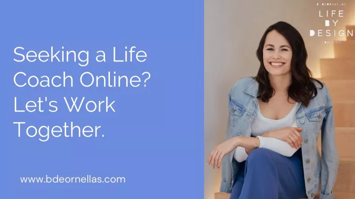 seeking a life coach online let s work together