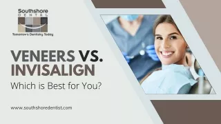 Veneers vs. Invisalign Which is Best for You