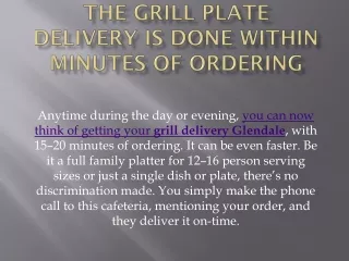 the grill plate delivery is done within minutes of ordering
