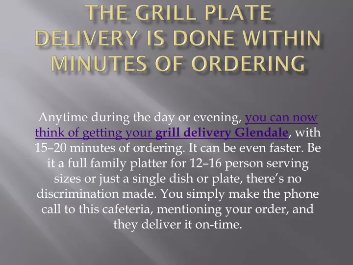 the grill plate delivery is done within minutes of ordering