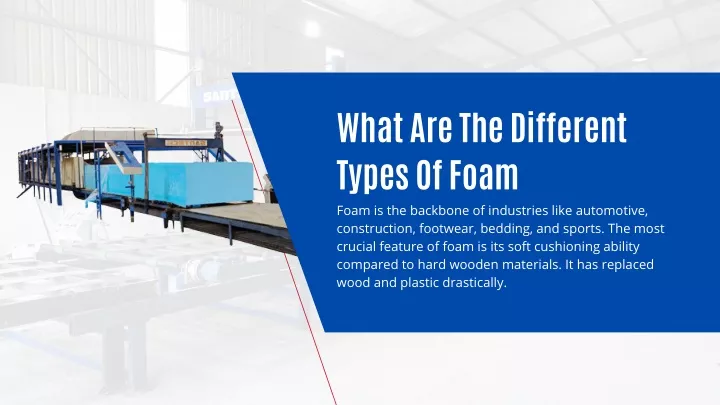 what are the different types of foam foam