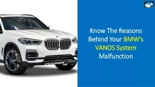 Know The Reasons Behind Your BMW's VANOS System Malfunction