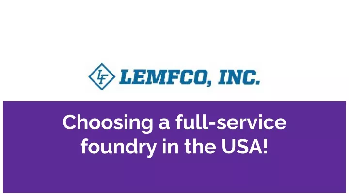 choosing a full service foundry in the usa