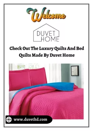 Check Out The Luxury Quilts And Bed Quilts Made By Duvet Home