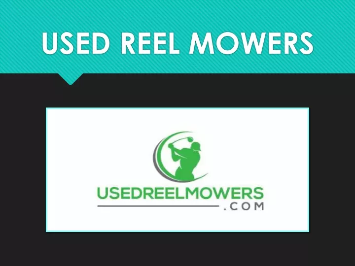 used reel mowers