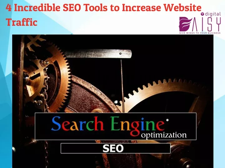 4 incredible seo tools to increase website traffic