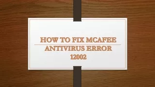HOW TO FIX MCAFEE ANTIVIRUS ERROR 12002