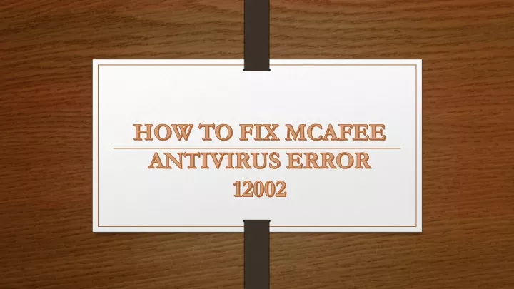 how to fix mcafee antivirus error 12002