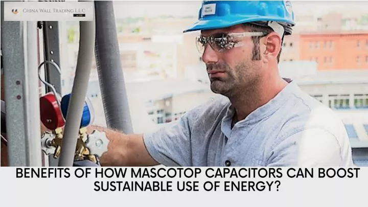 benefits of how mascotop capacitors can boost