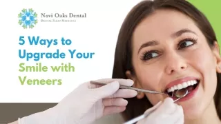 5 Ways to Upgrade Your Smile with Veneers