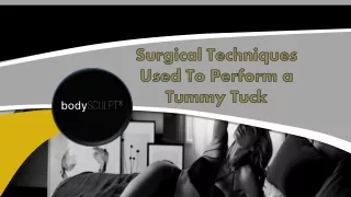 Surgical Techniques Used To Perform A Tummy Tuck
