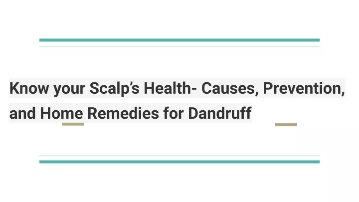 know your scalp s health causes prevention
