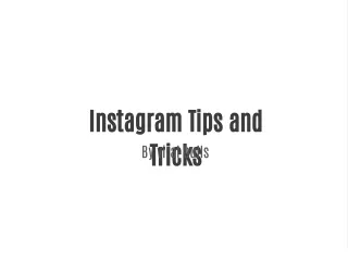 Instagram Tips and tricks