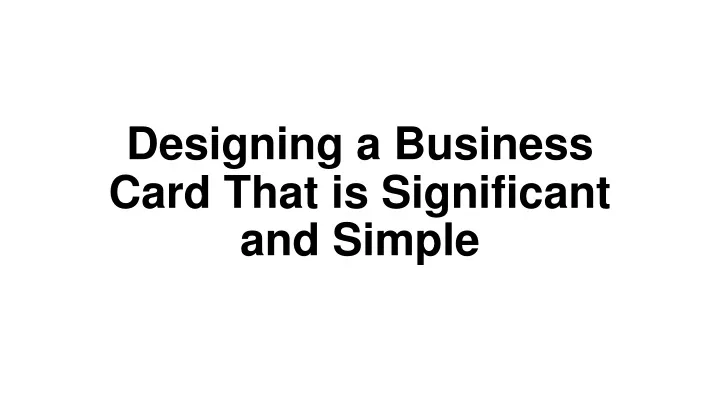 designing a business card that is significant