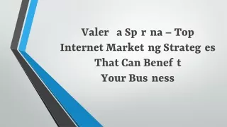 Valeriia Spirina - Internet Marketing Strategies That Can Benefit Your Business
