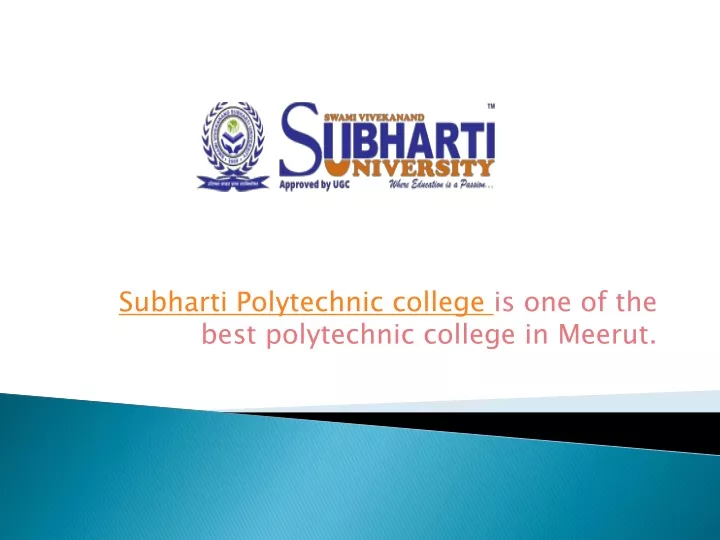 subharti polytechnic college is one of the best polytechnic college in meerut