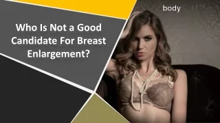 Who Is Not a Good Candidate For Breast Enlargement
