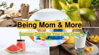 Delicious Summer Drinks For Your Little Ones