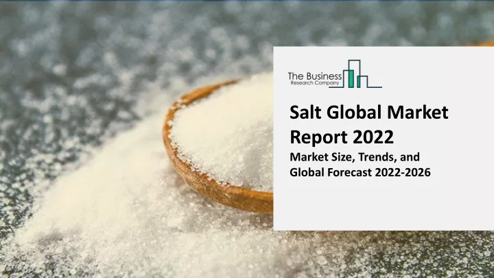salt global market report 2022 market size trends