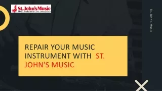 Repair your Music Instrument With  St. John's Music