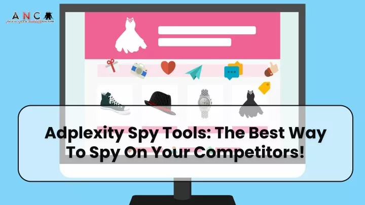 adplexity spy tools the best way to spy on your