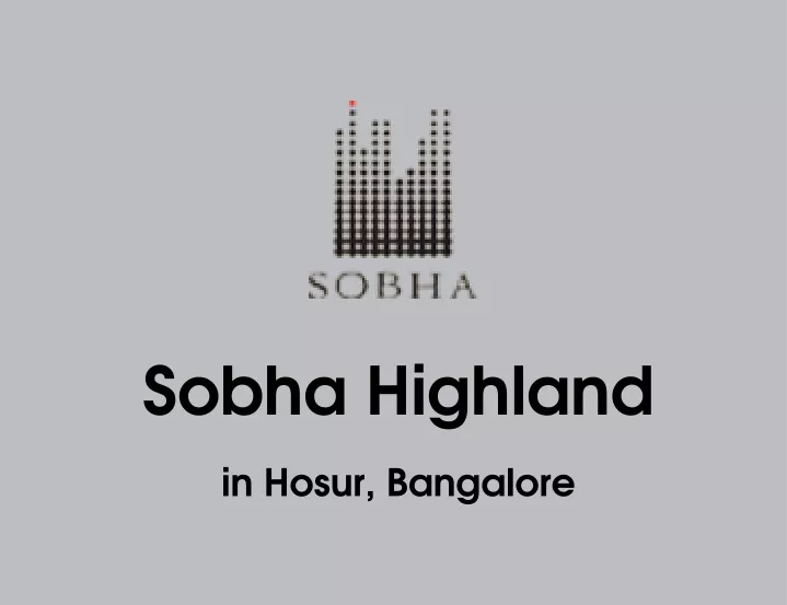 sobha highland in hosur bangalore