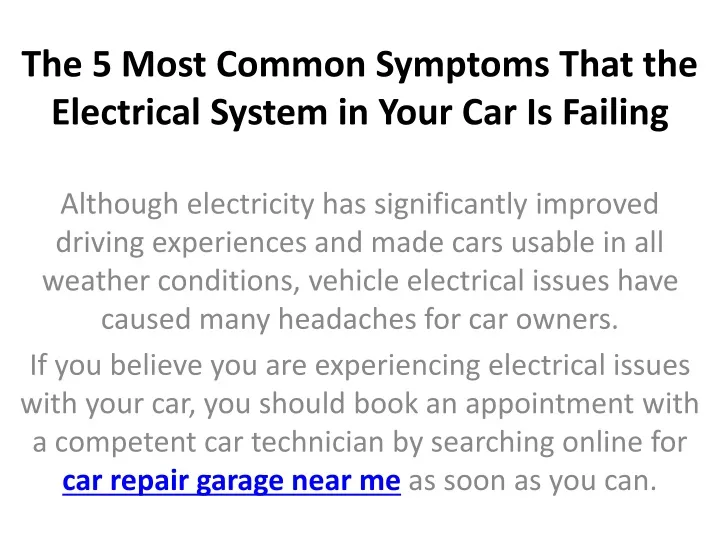 the 5 most common symptoms that the electrical system in your car is failing
