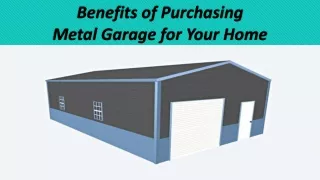 Benefits of Purchasing Metal Garage for your home