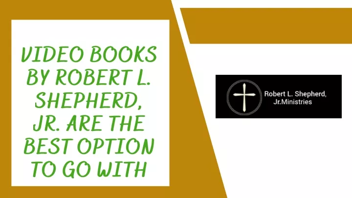 video books by robert l shepherd jr are the best