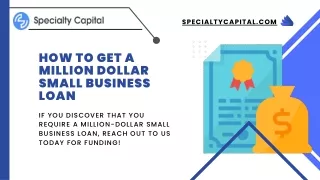 How To Get A Million Dollar Small Business Loan