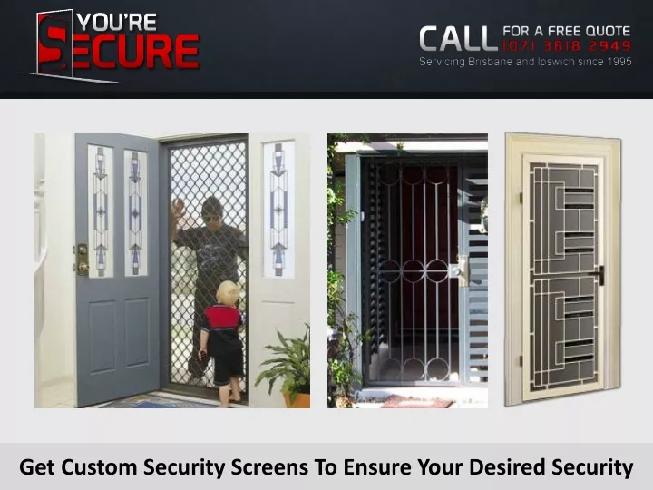 get custom security screens to ensure your