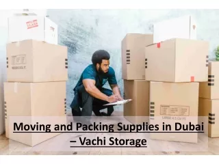 Moving and Packing Supplies in Dubai – Vachi Storage
