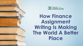 How Finance Assignment Writing Is Making The World A Better Place