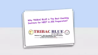 Why TRIBAC BLUE is The Best Coaching Institute for NEET & JEE Preparation?