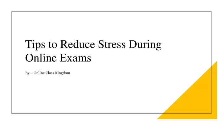 tips to reduce stress during online exams