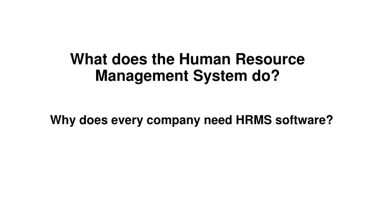 what does the human resource management system do