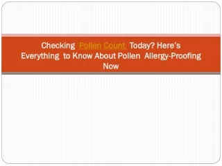 checking pollen count today here s everything to know about pollen allergy proofing now