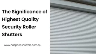 The Significance of Highest Quality Security Roller Shutters