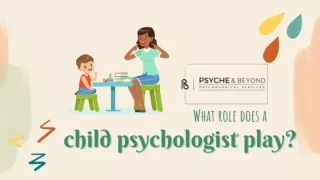 What role does a child psychologist play
