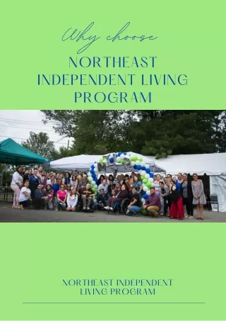 Why choose Northeast Independent Living Program
