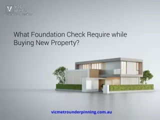 What Foundation Check Require while Buying New Property?