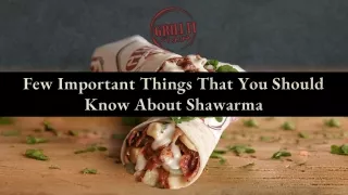 Few Important Things That You Should Know About Shawarma