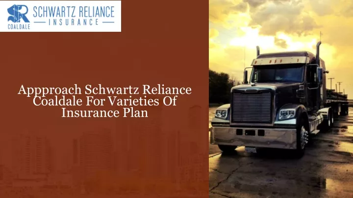 appproach schwartz reliance coaldale for varieties of insurance plan